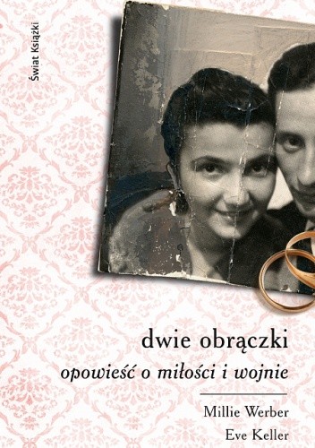 Dwie obrączki. Opowieść o miłości i wojnie - Millie Werber