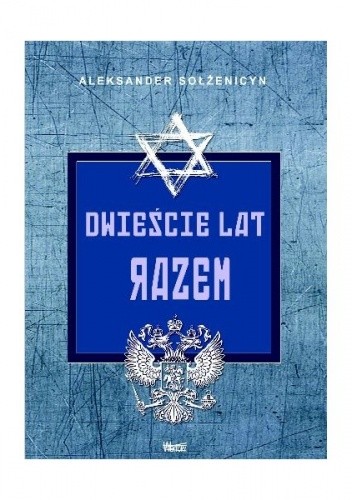 Dwieście lat razem. Część 1. W przedrewolucyjnej Rosji - Aleksander Sołżenicyn