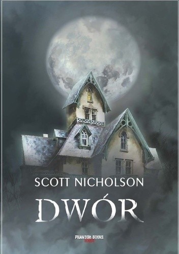 Dwór - Scott Nicholson