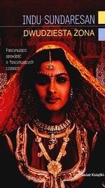 Dwudziesta Żona - Indu Sundaresan