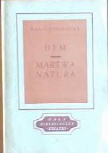 Dym. Martwa natura - Maria Konopnicka