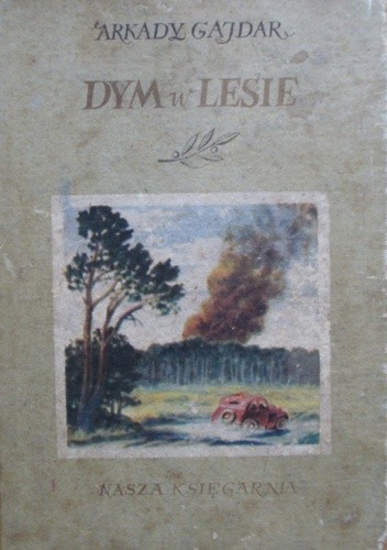 Dym w lesie - Arkady Gajdar