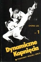 Dynamiczne kopnięcia. Podstawy wolnej walki. Część 1 - Lee Chong