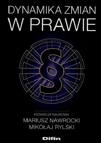 Dynamika zmian w prawie - Mikołaj Rylski