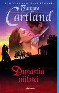 Dynastia miłości - Barbara Cartland