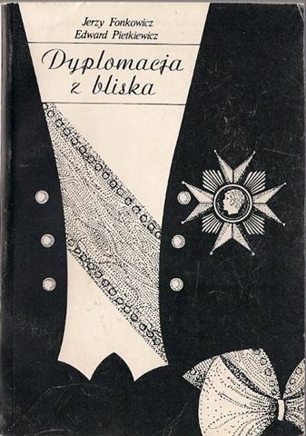 Dyplomacja z bliska - Edward Pietkiewicz