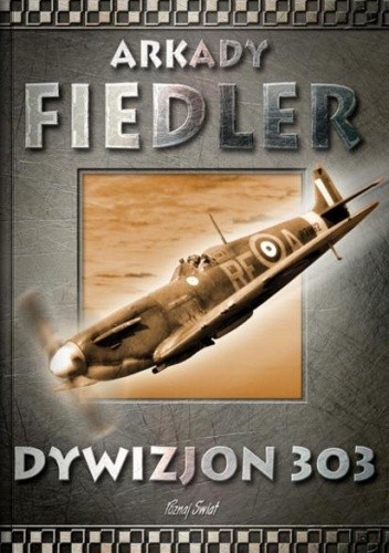 Dywizjon 303 - Arkady Fiedler