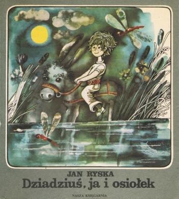 Dziadziuś, osiołek i ja - Jan Ryska