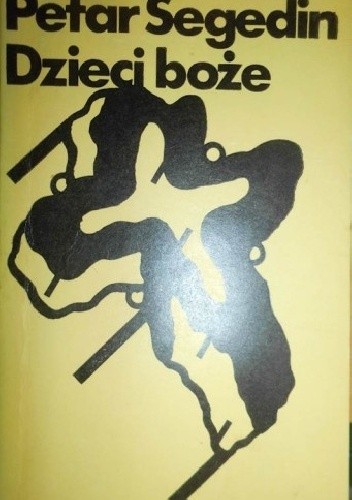 Dzieci boże - Petar Šegedin