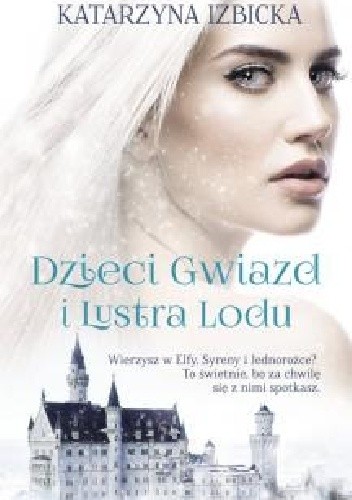 Dzieci gwiazd i Lustra Lodu - Katarzyna Izbicka