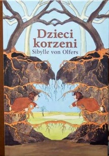 Dzieci korzeni - Sibylle von Olfers