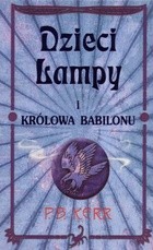 Dzieci lampy i królowa Babilonu - Philip Kerr