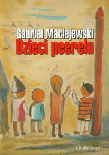 Dzieci peerelu - Gabriel Maciejewski