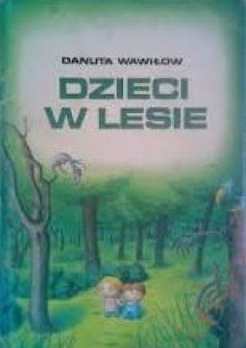 Dzieci w lesie - Danuta Wawiłow