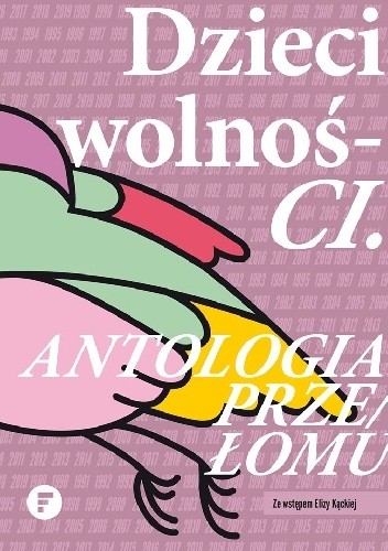 Dzieci wolności. Antologia przełomu - Katarzyna Szaulińska