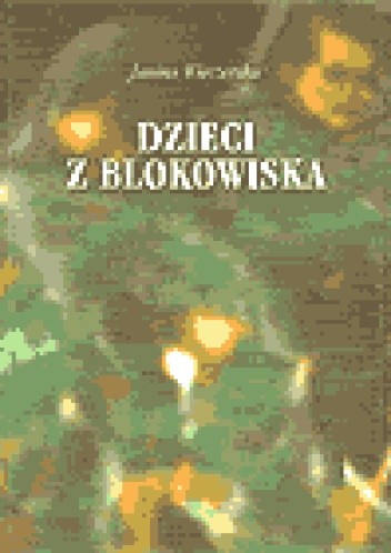 Dzieci z blokowiska - Janina Wieczerska