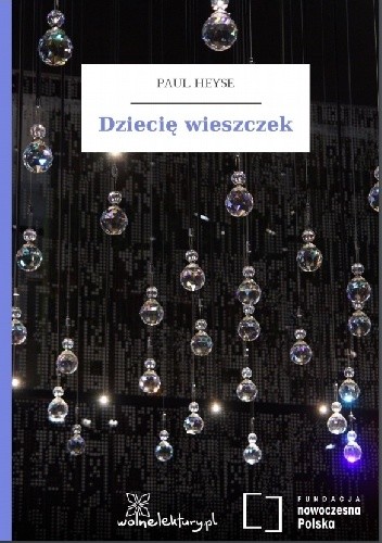 Dziecię wieszczek - Paul Heyse