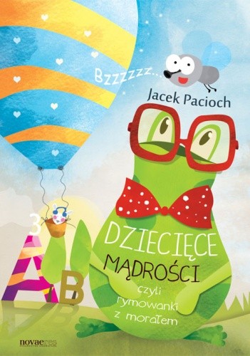 Dziecięce mądrości czyli rymowanki z morałem - Jacek Pacioch