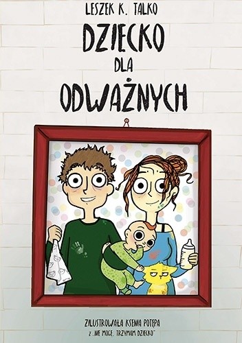 Dziecko dla odważnych - Leszek K. Talko