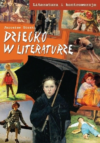 Dziecko w literaturze - Jarosław Górski