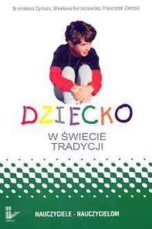 Dziecko w świecie tradycji t.12 - Bronisława Dymara