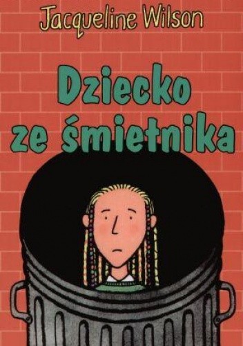 Dziecko ze śmietnika - Jacqueline Wilson