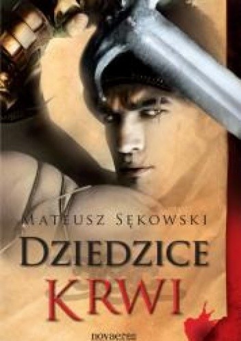 Dziedzice krwi - Mateusz Sękowski
