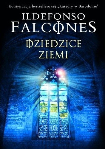 Dziedzice ziemi - Ildefonso Falcones