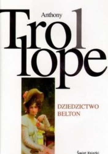 Dziedzictwo Belton - Anthony Trollope