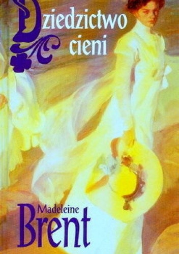 Dziedzictwo cieni - Madeleine Brent