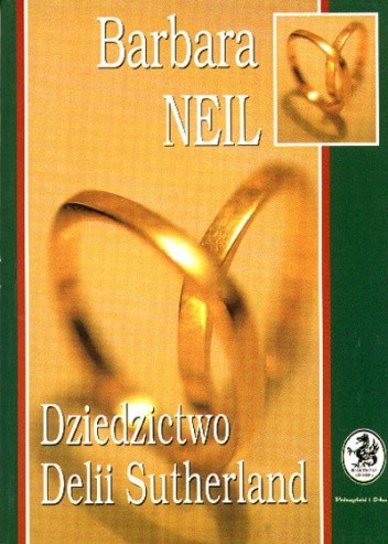 Dziedzictwo Delii Sutherland - Barbara Neil