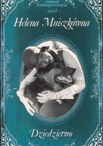 Dziedzictwo - Helena Mniszkówna