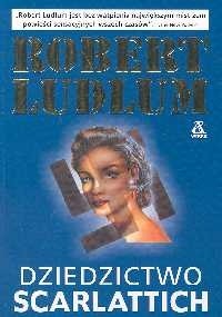 Dziedzictwo Scarlattich - Robert Ludlum