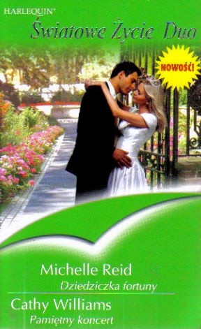 Dziedziczka fortuny. Pamiętny koncert - Michelle Reid