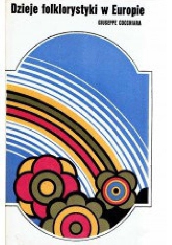Dzieje folklorystyki w Europie - Giuseppe Cocchiara