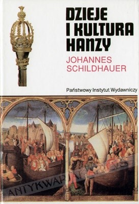 Dzieje i kultura Hanzy - Johannes Schildhauer