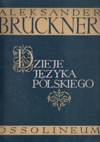Dzieje języka polskiego - Aleksander Brückner