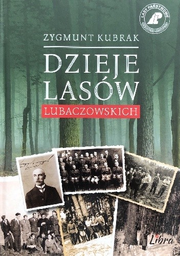 Dzieje lasów lubaczowskich - Zygmunt Kubrak