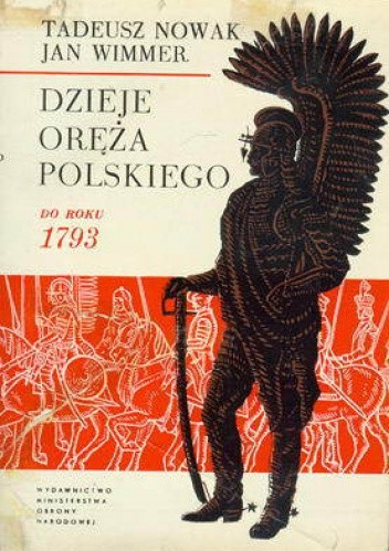 Dzieje oręża polskiego do roku 1793 - Tadeusz Nowak