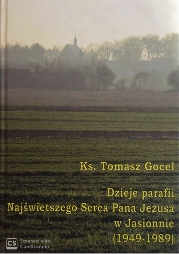 Dzieje parafii Najświętszego Serca Pana Jezusa w Jasionnie - Tomasz Gocel