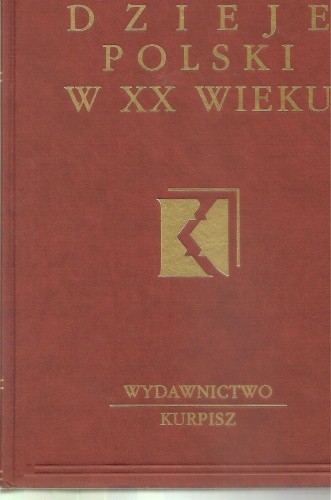 Dzieje Polski w XX wieku - Stanisław Żerko