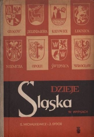 Dzieje Śląska w wypisach - Stanisław Michalkiewicz (historyk)