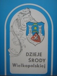 Dzieje Środy Wielkopolskiej i jej regionu 3 - Stanisław Nawrocki