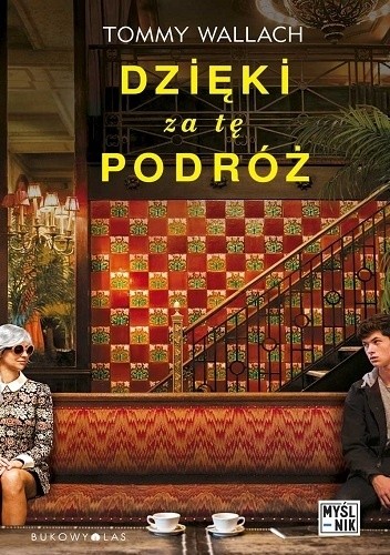 Dzięki za tę podróż - Tommy Wallach