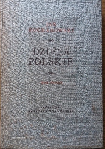 Dzieła polskie tom III - Jan Kochanowski