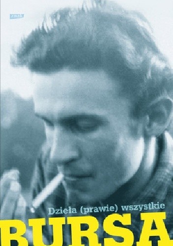 Dzieła (prawie) wszystkie - Andrzej Bursa