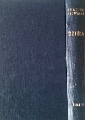 Dzieła t.11. Pisma prozą część pierwsza. - Juliusz Słowacki