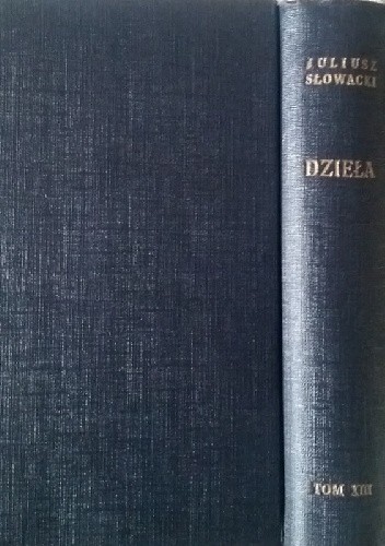 Dzieła t.13. Listy do matki. - Juliusz Słowacki
