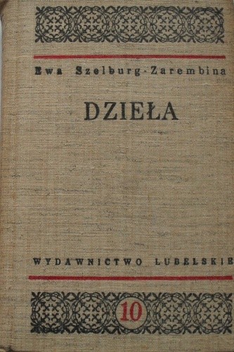 Dzieła Tom 10 - Ewa Szelburg-Zarembina