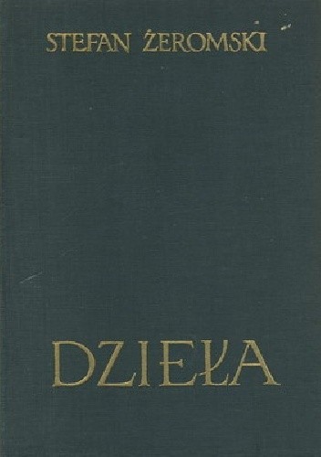 Dzieła. Tom 10 - Wierna rzeka - Stefan Żeromski